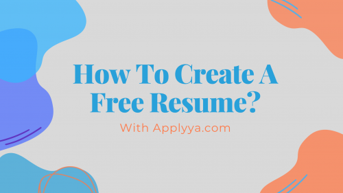 How To Create A Free Resume
